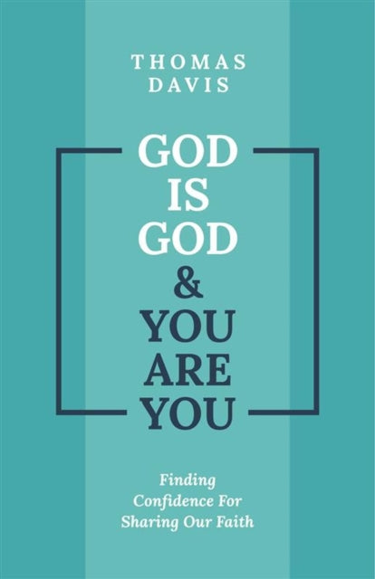 Book cover of: God is God and You are You. By: Thomas Davis