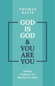 Book cover of: God is God and You are You. By: Thomas Davis