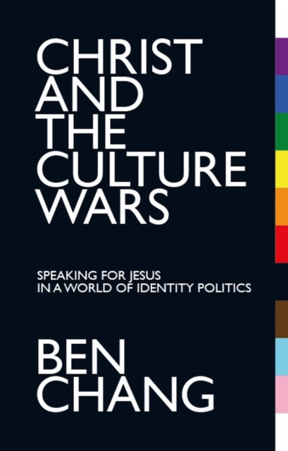 Book cover of: Christ and the Culture Wars. By: Benjamin Chang