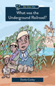 Book cover of: What was the Underground Railroad?. By: Danika Cooley