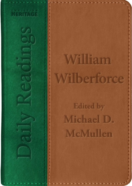 Book cover of: Daily Readings - William Wilberforce. By: Michael D. McMullen