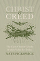 Book cover of: Christ & Creed. By: Nate Pickowicz