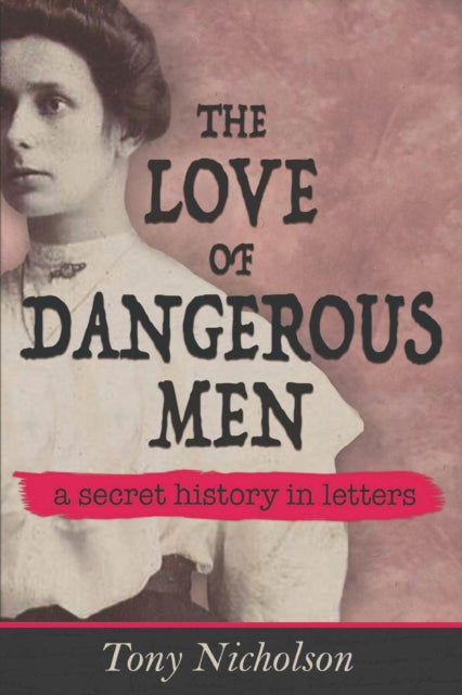 Book cover of: Love of Dangerous Men
