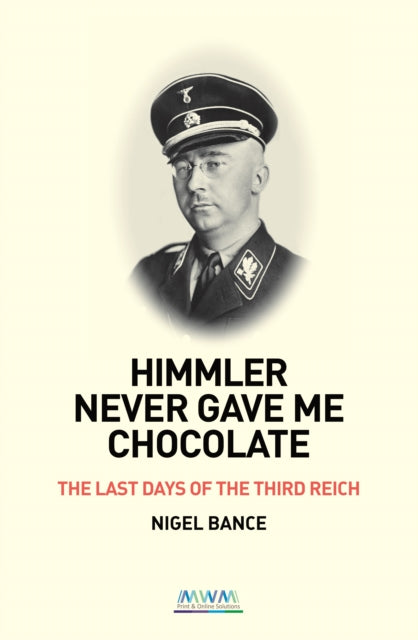 Himmler Never Gave ME Chocolate