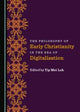 Book cover of: Philosophy of Early Christianity in the Era of Digitalisation. By: Yip Mei Loh