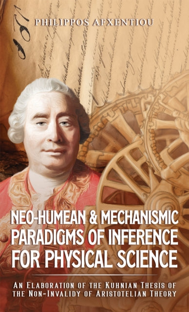Book cover of: Neo-Humean & Mechanismic Paradigms of Inference for Physical Science. By: Philippos Afxentiou