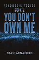 Book cover of: Starnberg Series: Book 2 - You Don't Own Me. By: Fran Annaford