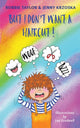 Book cover of: But I Don't Want a Haircut. By: Bobbie Taylor