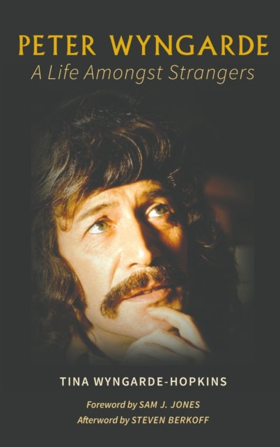 Book cover of: Peter Wyngarde: A Life Amongst Strangers. By: Tina Wyngarde-Hopkins