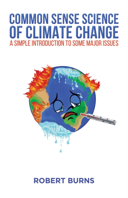 Book cover of: Common Sense Science of Climate Change