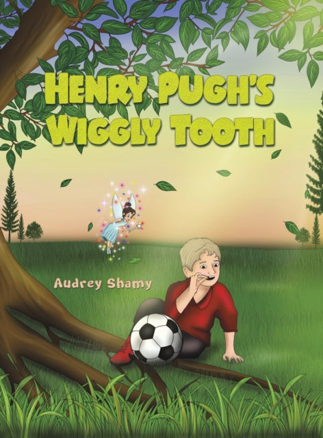 Book cover of: Henry Pugh's Wiggly Tooth. By: Audrey Shamy