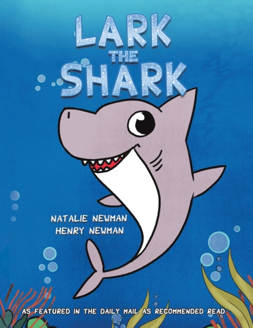 Book cover of: Lark the Shark. By: Natalie Newman