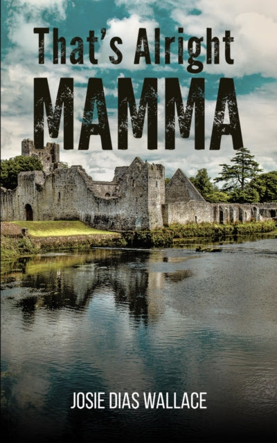 Book cover of: That's Alright Mamma. By: Josie Dias Wallace