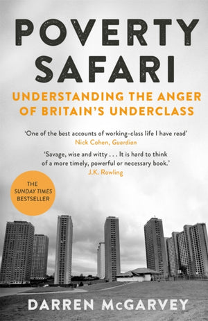Poverty Safari, Understanding the Anger of Britain's Underclass