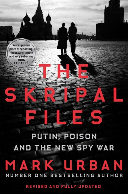 Book cover of: Skripal Files. By: Mark Urban