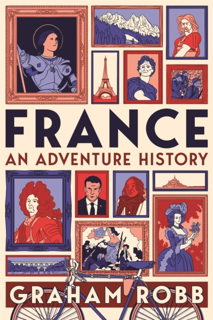 Book cover of: France: An Adventure History. By: Graham Robb