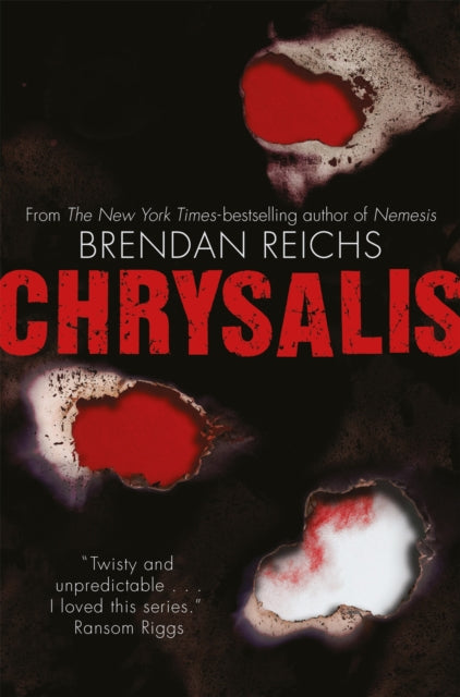 Book cover of: Chrysalis. By: Brendan Reichs