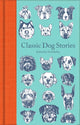 Book cover of: Classic Dog Stories. By: Ned Halley