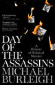 Book cover of: Day of the Assassins. By: Michael Burleigh