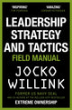 Leadership Strategy and Tactics, Learn to Lead Like a Navy SEAL 9781529033007 Jocko Willink