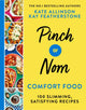 Book cover of: Pinch of Nom Comfort Food. By: Kay Featherstone