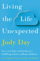 Book cover of: Living the Life Unexpected. By: Jody Day