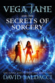 Book cover of: Vega Jane and the Secrets of Sorcery. By: David Baldacci