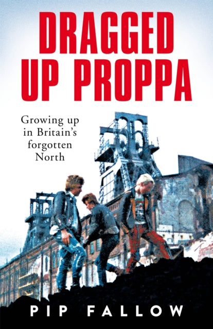 Book cover of: Dragged Up Proppa. By: Christopher Fallow