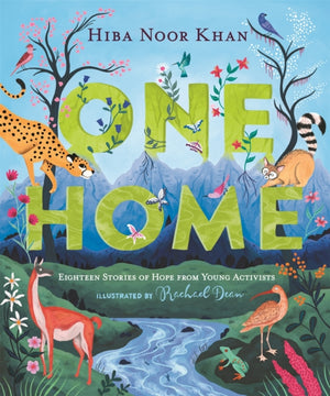 One Home, Eighteen Stories of Hope from Young Activists