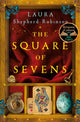 Book cover of: The Square of Sevens. By: Laura Shepherd-Robinson