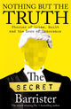 Book cover of: Nothing But The Truth. By: The Secret Barrister