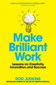 Book cover of: Make Brilliant Work. By: Rod Judkins