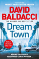 Book cover of: Dream Town. By: David Baldacci