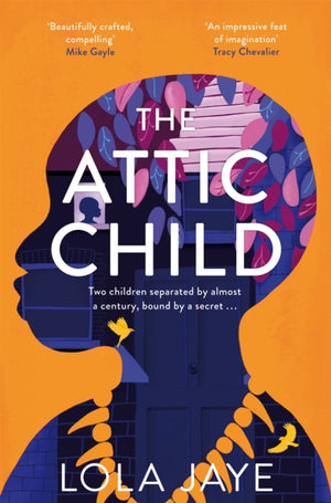 Attic Child, A powerful and heartfelt historical novel, longlisted for the Jhalak Prize 2023