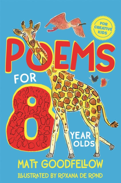 Book cover of: Poems for 8 Year Olds. By: Matt Goodfellow