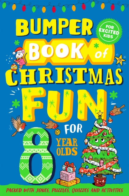 Bumper Book of Christmas Fun for 8 Year Olds 9781529067019 Macmillan Children's Books