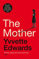 Book cover of: Mother. By: Yvvette Edwards