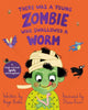 Book cover of: There Was a Young Zombie Who Swallowed a Worm. By: Diane Ewen