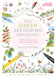 Green Sketching Handbook, Relax, Unwind and Reconnect with Nature 9781529070309 Ali Foxon