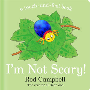 I'm Not Scary!, A Touch-and-feel Book