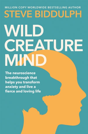Wild Creature Mind, Transform Anxiety and Live a Fiercely Loving Life