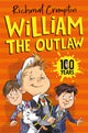 Book cover of: William the Outlaw. By: Richmal Crompton