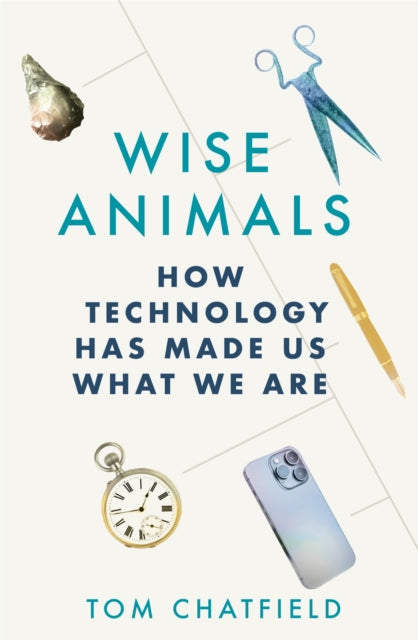 Book cover of: Wise Animals. By: Tom Chatfield