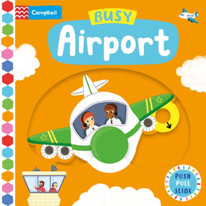 Busy Airport, A Push, Pull, Slide Book