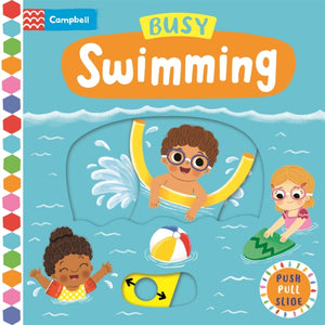 Busy Swimming, A Push, Pull, Slide Book
