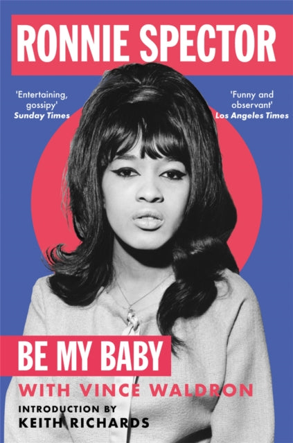 Book cover of: Be My Baby. By: Ronnie Spector