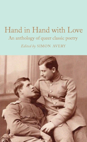 Hand in Hand with Love, An Anthology of Queer Classic Poetry