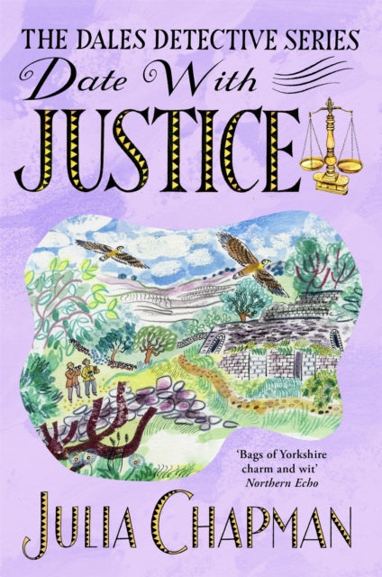 Date with Justice, A Delightfully Cosy Mystery Packed Full of Yorkshire Charm! 9781529095432 Julia Chapman