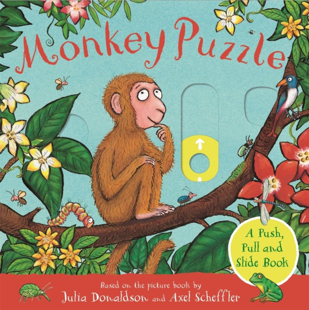 Monkey Puzzle: A Push, Pull and Slide Book 9781529096156 Julia Donaldson