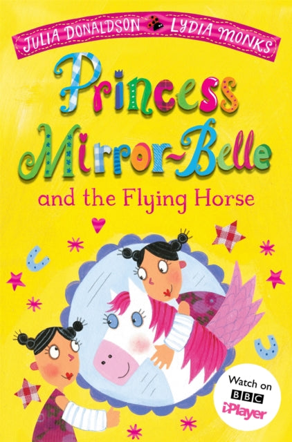 Book cover of: Princess Mirror-Belle and the Flying Horse. By: DONALDSON, JULIA